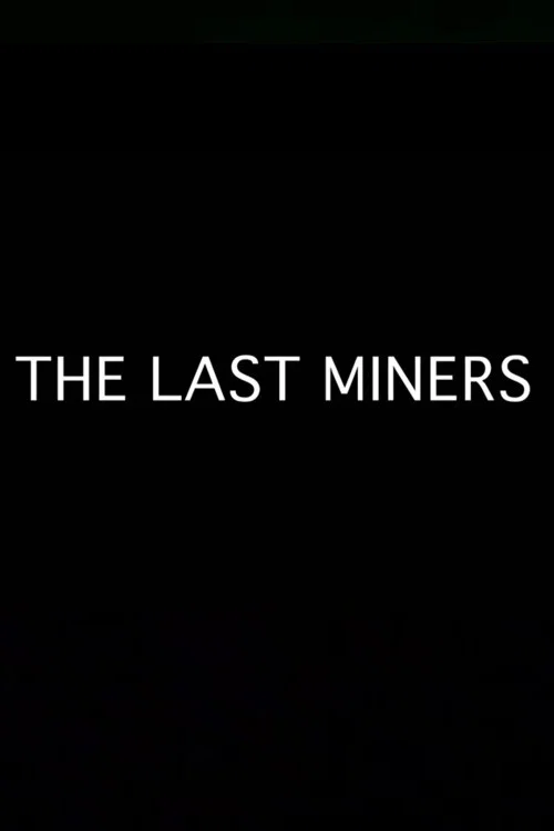 The Last Miners official trailer poster