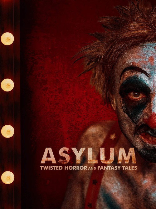 Asylum: Twisted Horror and Fantasy Tales official trailer poster