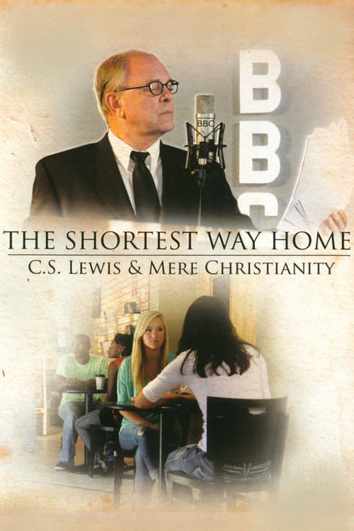 The Shortest Way Home: C.S. Lewis and Mere Christianity official trailer poster