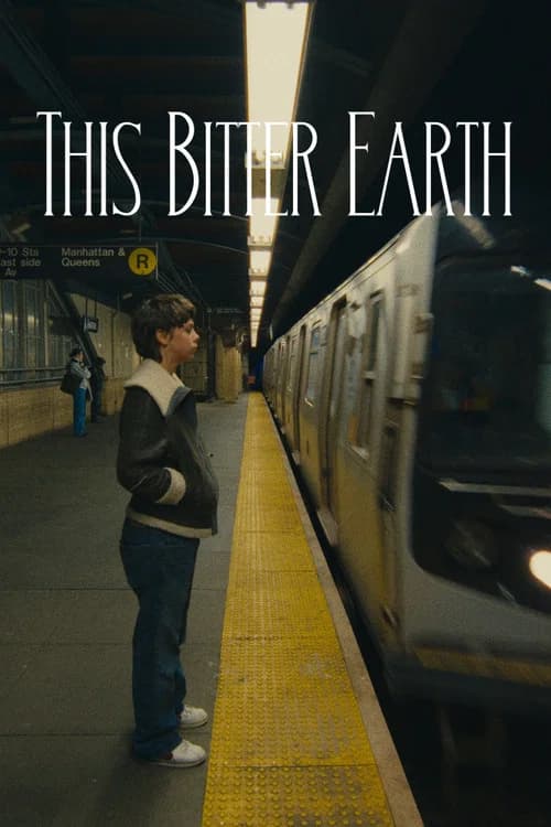This Bitter Earth official trailer poster