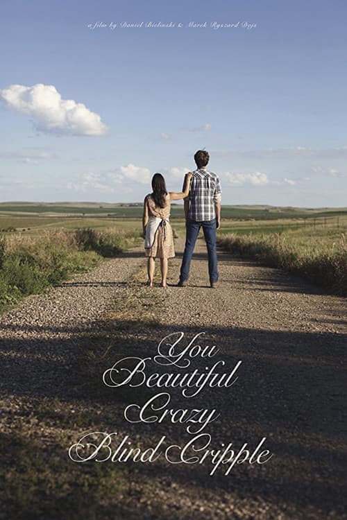 You Beautiful Crazy Blind Cripple official trailer poster