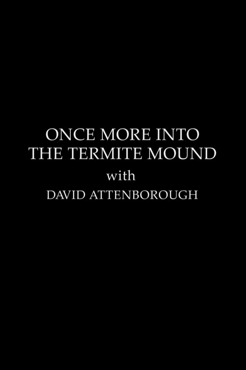 The Making Of The Trials Of Life - Once More Into The Termite Mound official trailer poster