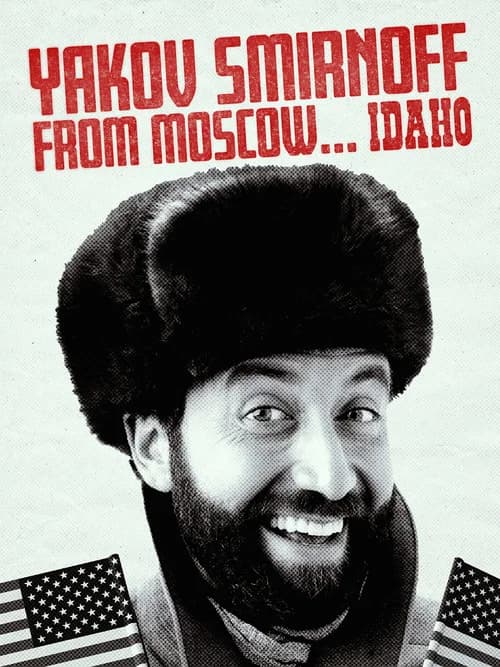 Yakov Smirnoff From Moscow...Idaho official trailer poster