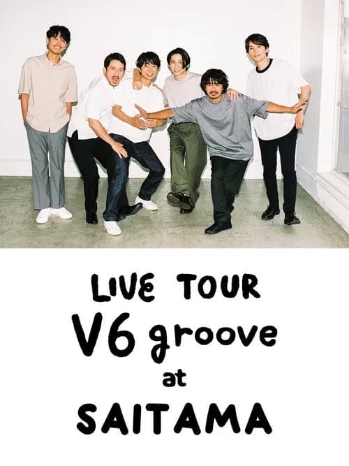 LIVE TOUR V6 groove at Saitama official trailer poster