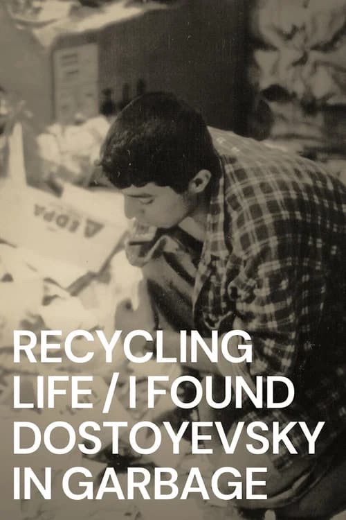 Recycling Life - I Found Dostoyevsky in the Garbage official trailer poster