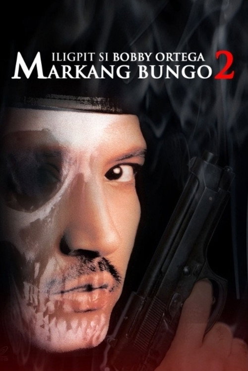 Iligpit si Bobby Ortega: Markang Bungo 2 official trailer poster