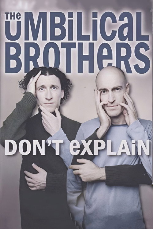 The Umbilical Brothers: Don't Explain official trailer poster