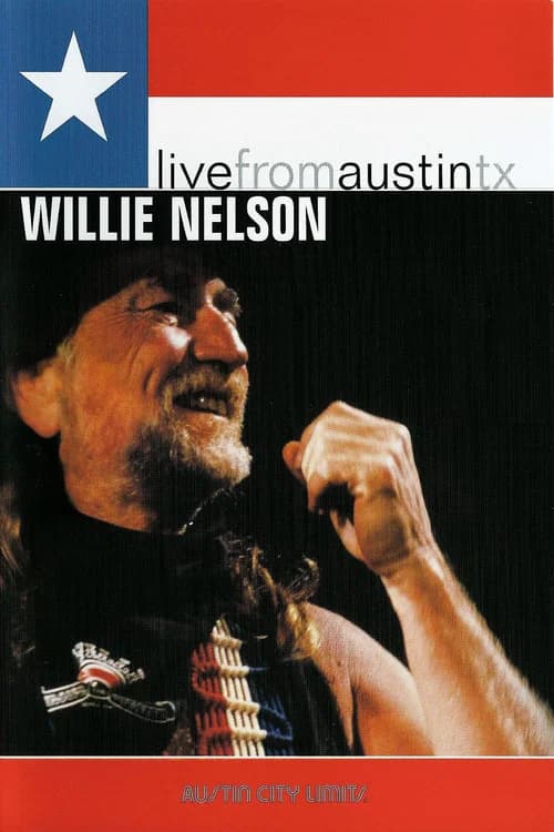 Willie Nelson: Live from Austin TX official trailer poster