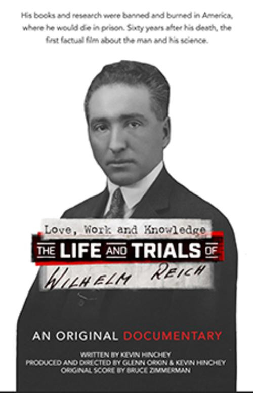 Love, Work And Knowledge: The Life and Trials of Wilhelm Reich official trailer poster