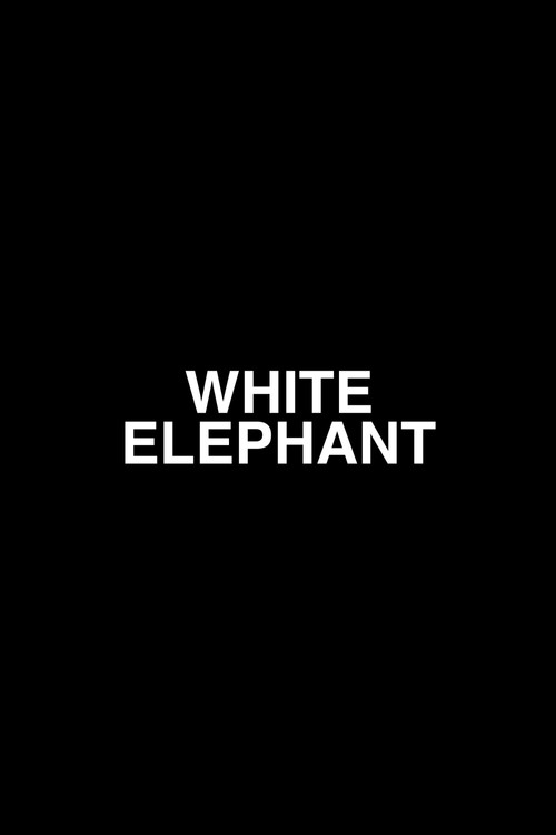 White Elephant official trailer poster