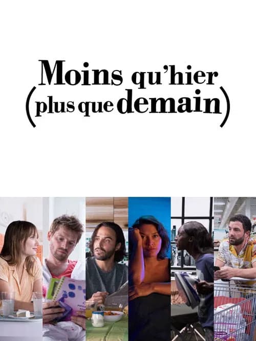 Moins qu'hier (plus que demain) official trailer poster