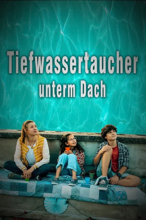 Tiefwassertaucher unterm Dach official trailer poster