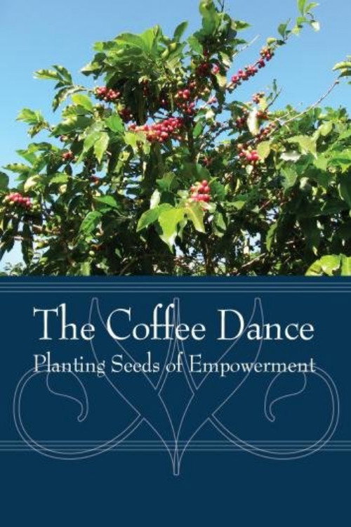 The Coffee Dance: Planting Seeds of Empowerment official poster
