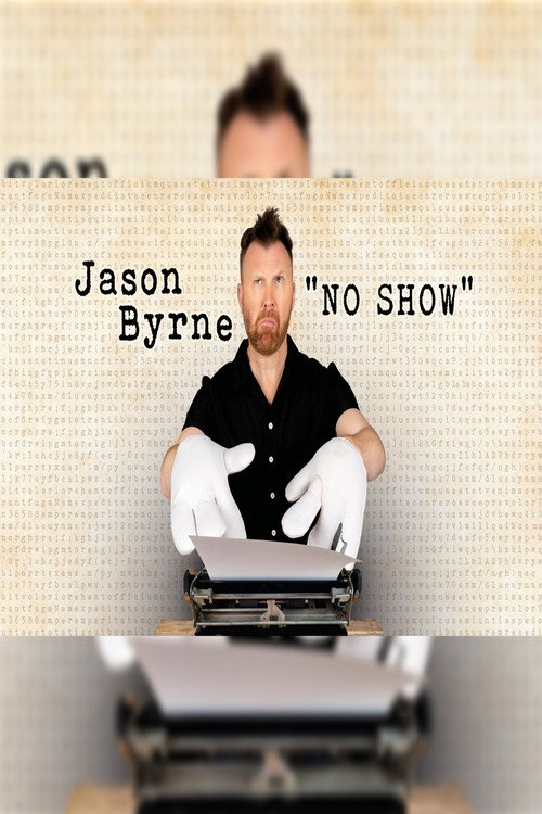 Jason Byrne No Show official trailer poster