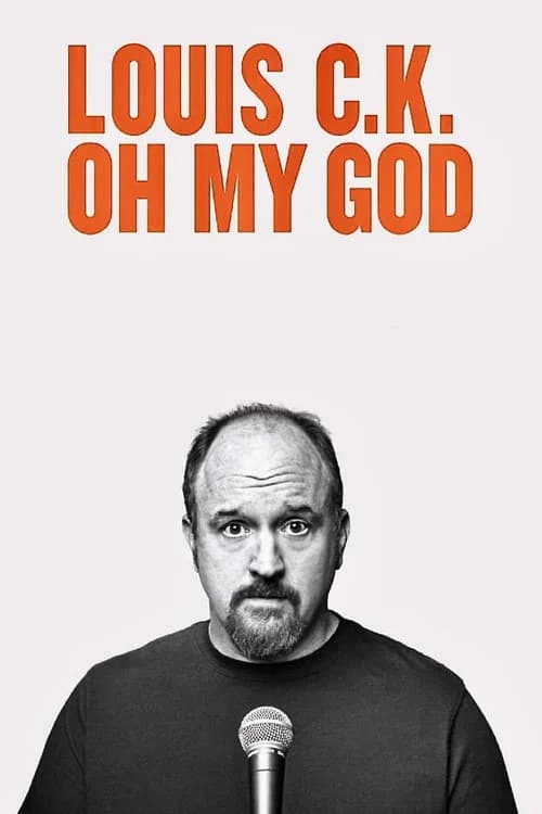 Louis C.K.: Oh My God official trailer poster