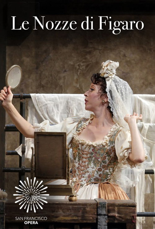 Le Nozze di Figaro: San Francisco Opera official trailer poster