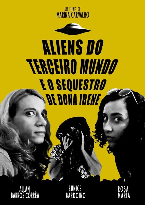 Aliens do terceiro mundo e o sequestro de Dona Irene official trailer poster