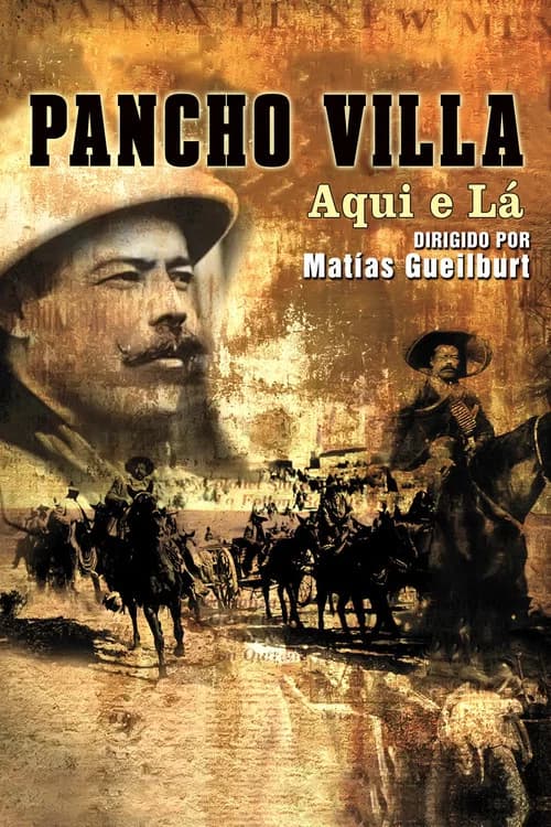 Pancho Villa: Here and There official trailer poster
