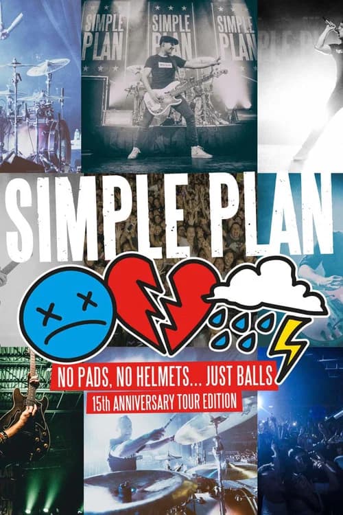 Simple Plan: No Pads, No Helmets... Just Balls 15th Anniversary Tour! official trailer poster