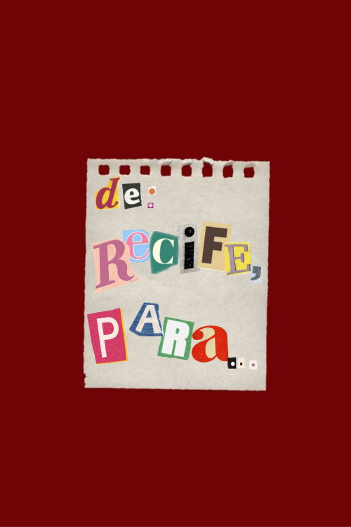 De: Recife, Para... official trailer poster