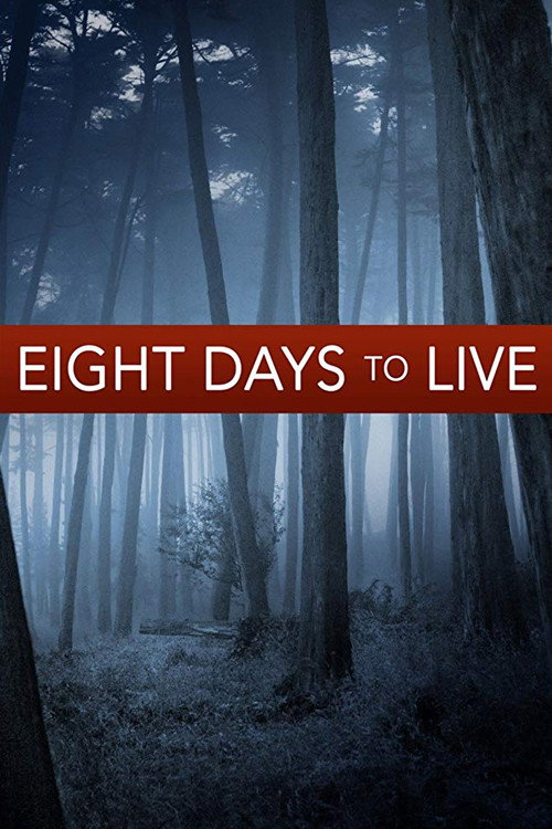 Eight Days to Live official trailer poster