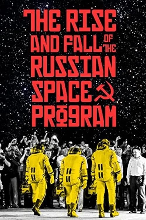 The Rise and Fall of the Russian Space Program official trailer poster