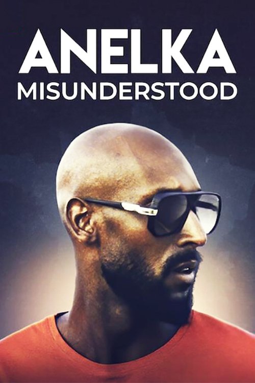 Anelka: Misunderstood official trailer poster
