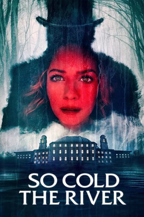 So Cold the River official trailer poster