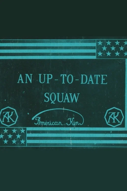 An Up-To-Date Squaw official trailer poster