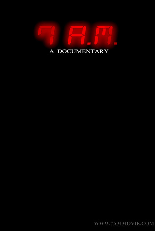 7 A.M. A Documentary official trailer poster