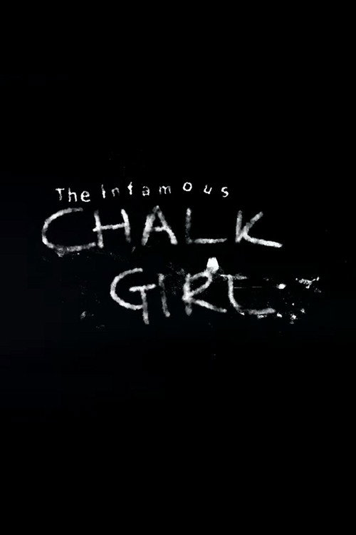 The Infamous Chalk Girl official trailer poster