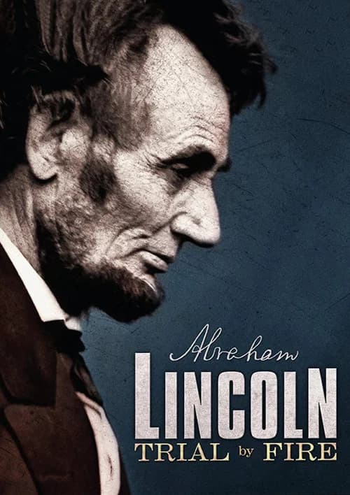 Lincoln: Trial by Fire official trailer poster