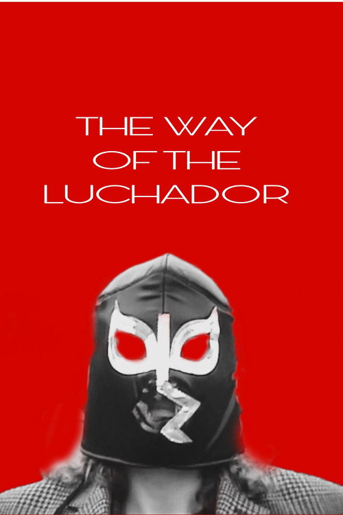 THE WAY OF THE LUCHADOR official trailer poster