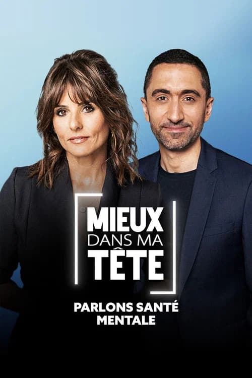 Mieux dans ma tête : parlons santé mentale official trailer poster