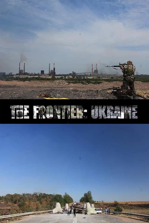 The Frontier: Ukraine official trailer poster
