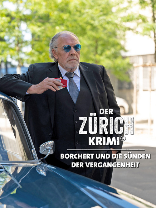 Der Zürich-Krimi: Borchert und die Sünden der Vergangenheit official poster