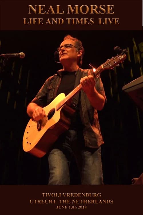Neal Morse - Life and Times Live official trailer poster