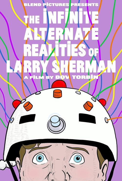 The Infinite Alternate Realities of Larry Sherman official trailer poster