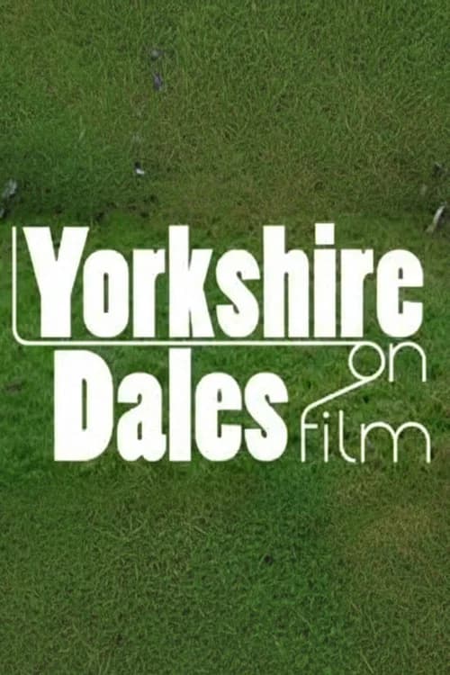 The Yorkshire Dales on Film official trailer poster