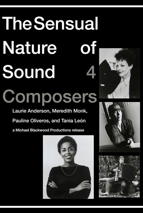 The Sensual Nature of Sound: 4 Composers Laurie Anderson, Tania Leon, Meredith Monk, Pauline Oliveros official trailer poster