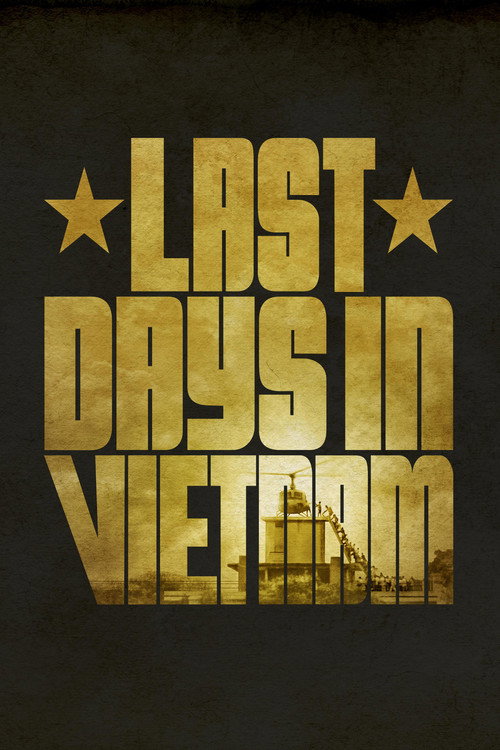 Last Days in Vietnam official trailer poster