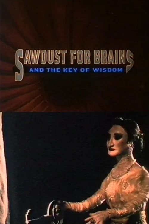 Sawdust for Brains and the Key of Wisdom official trailer poster
