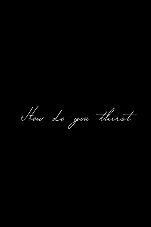 How Do You Thirst official trailer poster