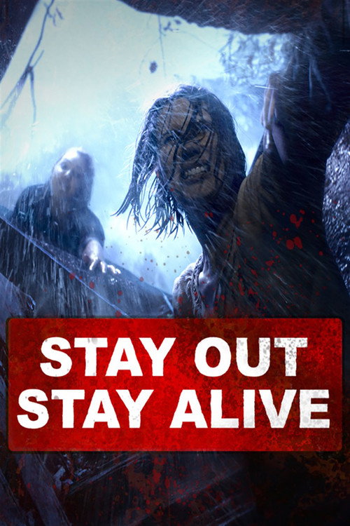 Stay Out Stay Alive official trailer poster