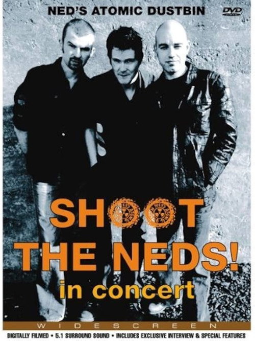 Shoot The Neds! Ned's Atomic Dustbin in Concert official trailer poster