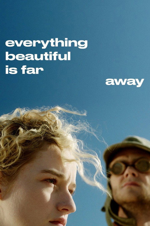 Everything Beautiful Is Far Away official trailer poster
