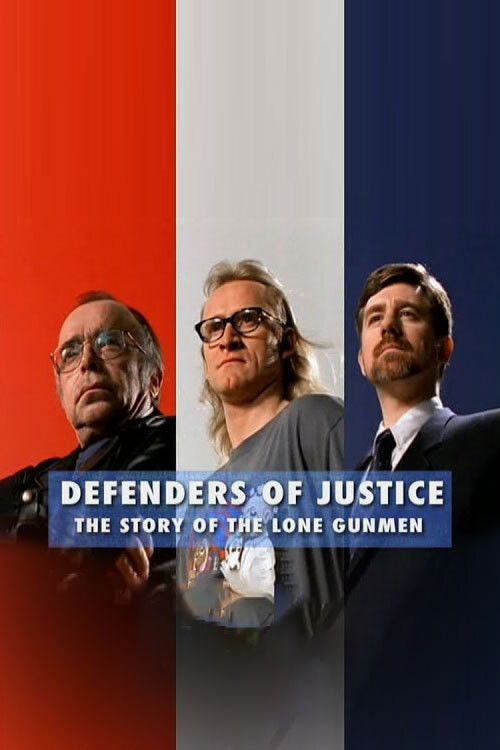 Defenders of Justice: The Story of The Lone Gunmen official trailer poster