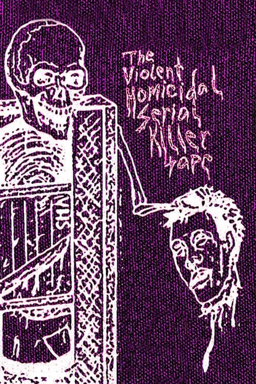 The Violent Homicidal Serial Killer Tape official trailer poster
