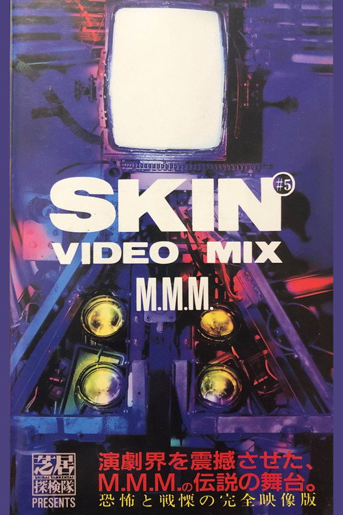 Skin #5 Video Mix M.M.M. official trailer poster