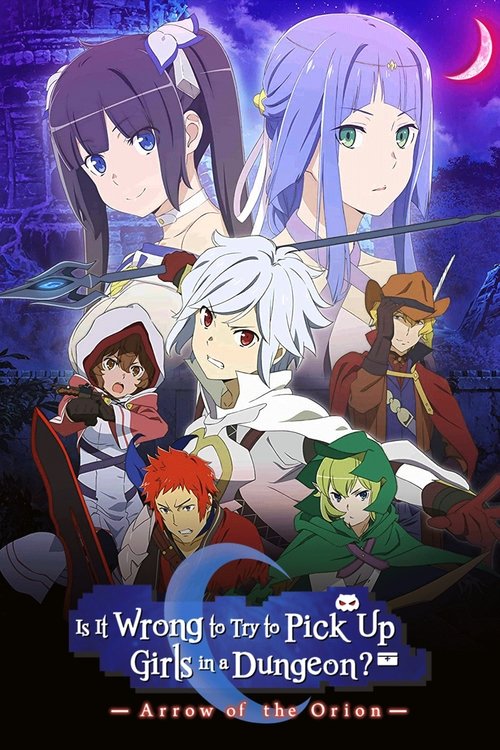 Is It Wrong to Try to Pick Up Girls in a Dungeon?: Arrow of the Orion official trailer poster